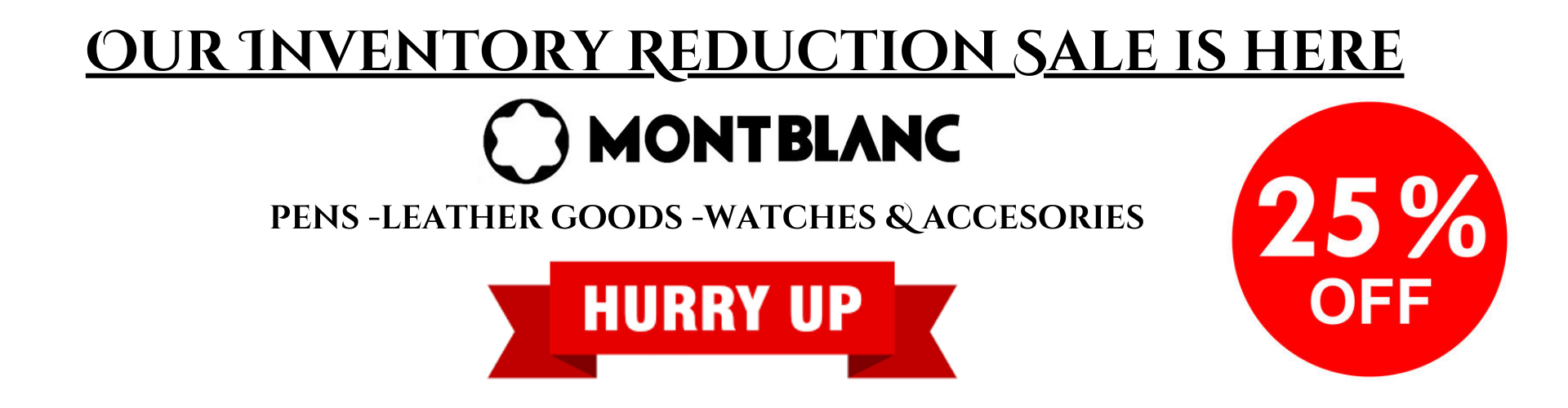 MONTBLANC INVENTORY  SALE 25% OFF